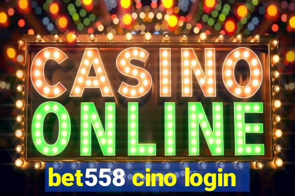 bet558 cino login