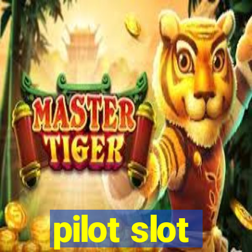 pilot slot