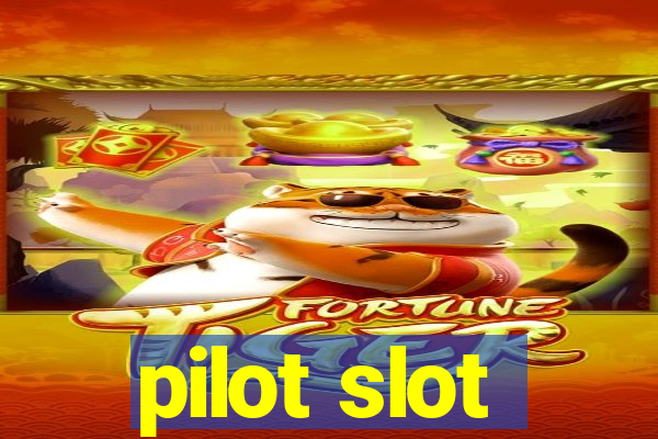 pilot slot