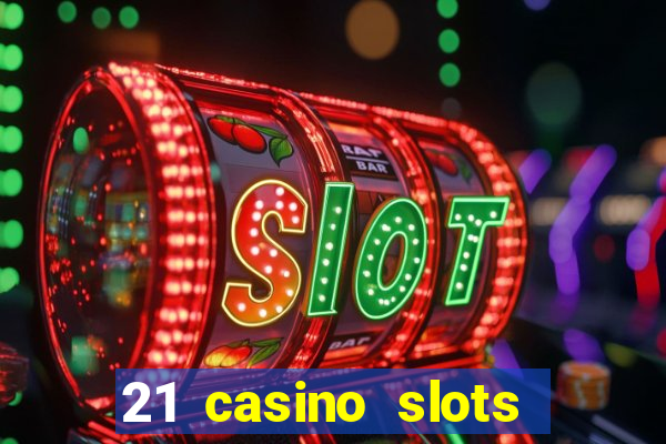 21 casino slots promo code