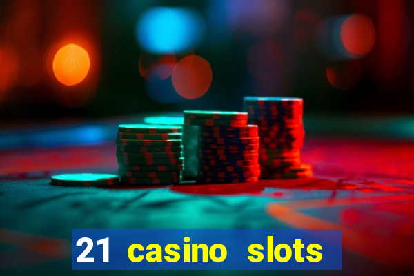 21 casino slots promo code