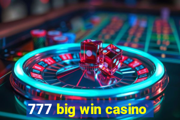 777 big win casino