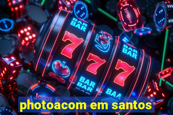 photoacom em santos