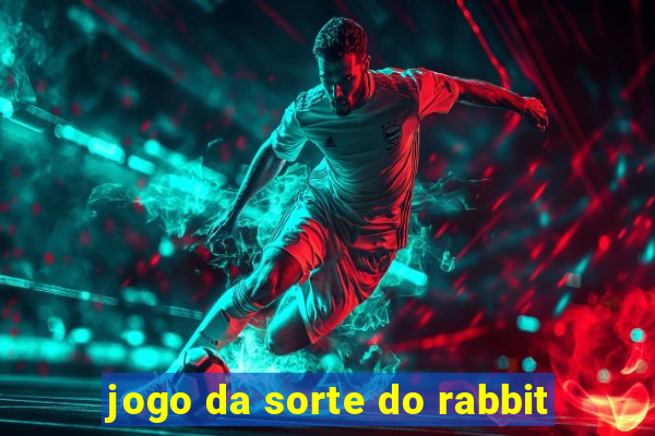 jogo da sorte do rabbit