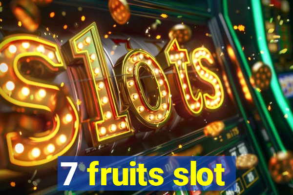 7 fruits slot