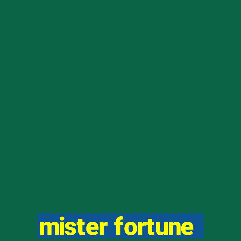 mister fortune