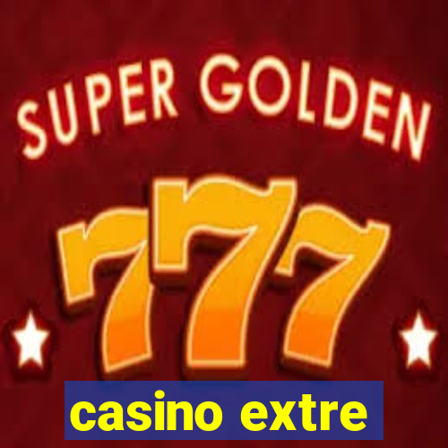 casino extre