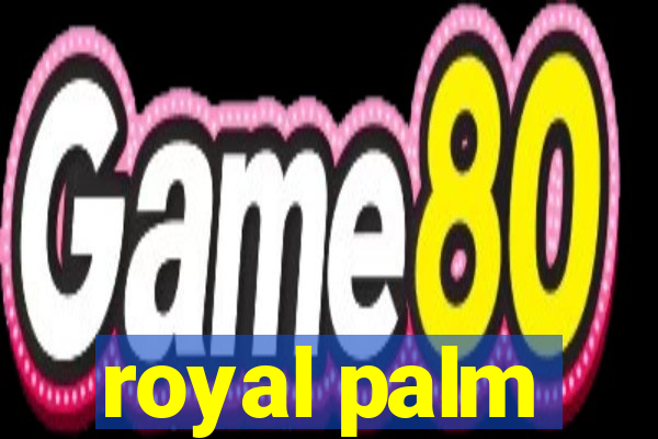 royal palm