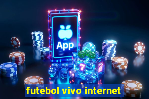 futebol vivo internet