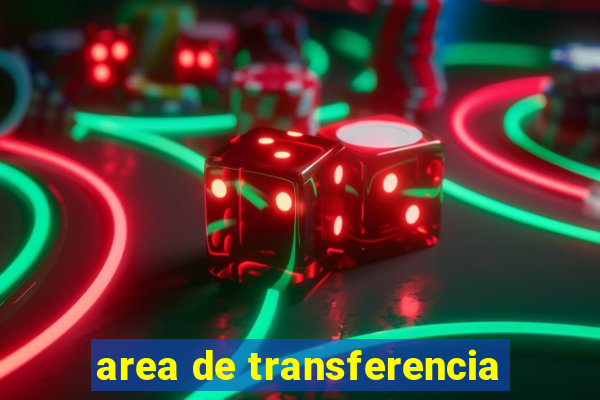 area de transferencia