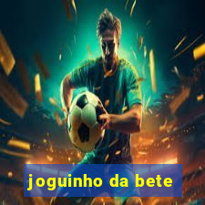 joguinho da bete