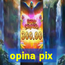 opina pix