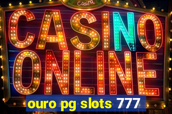 ouro pg slots 777