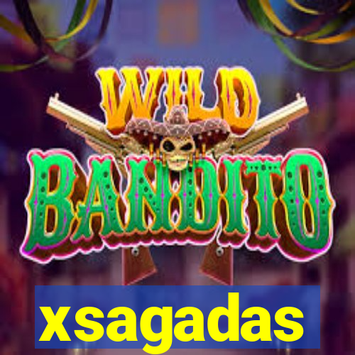 xsagadas