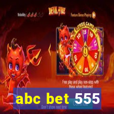 abc bet 555