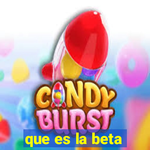 que es la beta