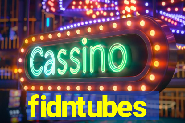 fidntubes