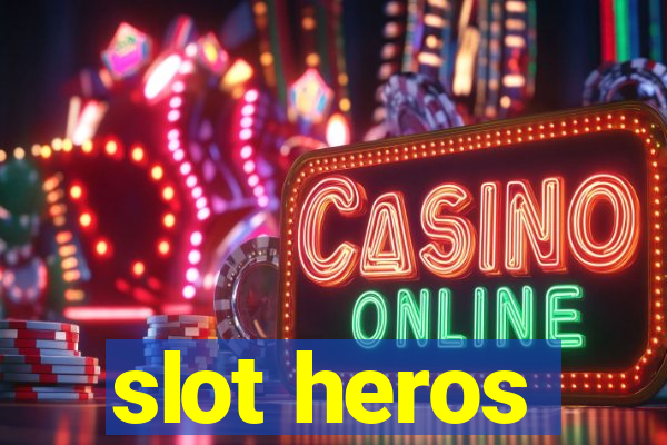 slot heros