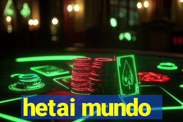 hetai mundo