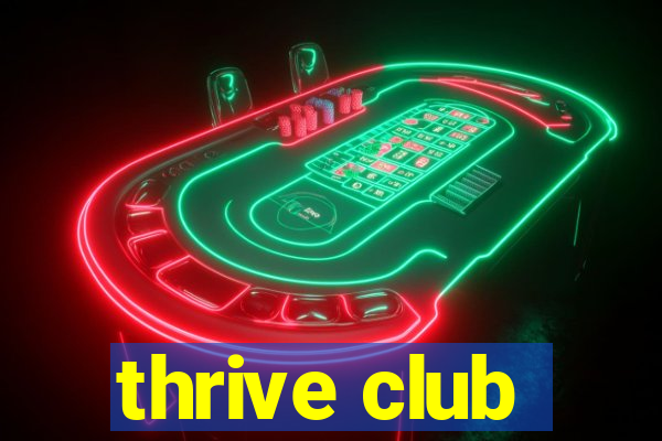 thrive club