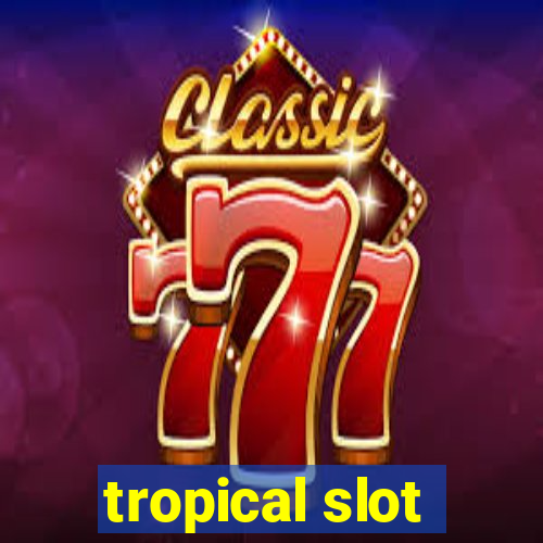 tropical slot