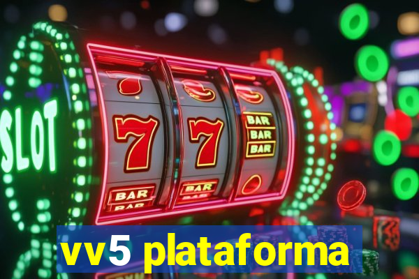 vv5 plataforma