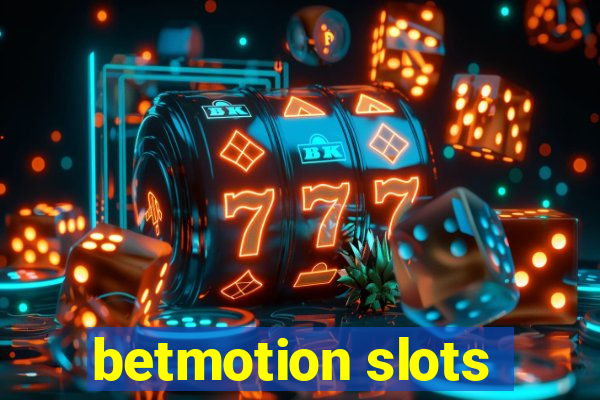 betmotion slots