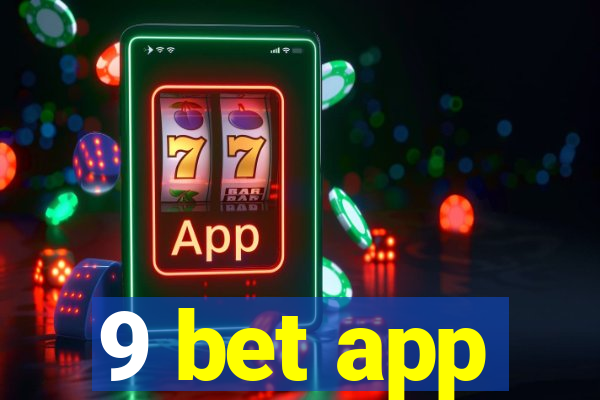 9 bet app