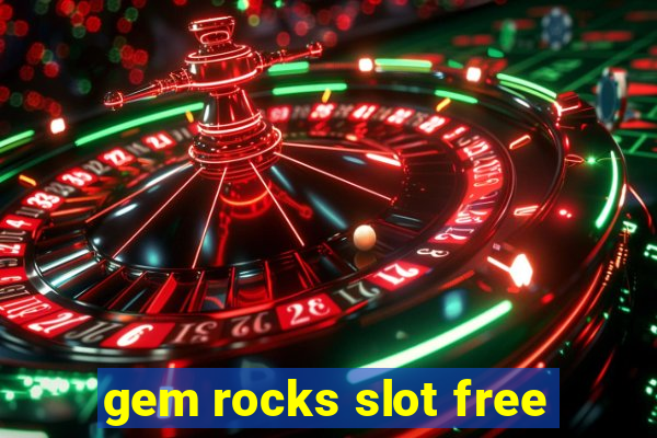 gem rocks slot free