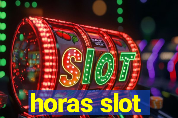 horas slot