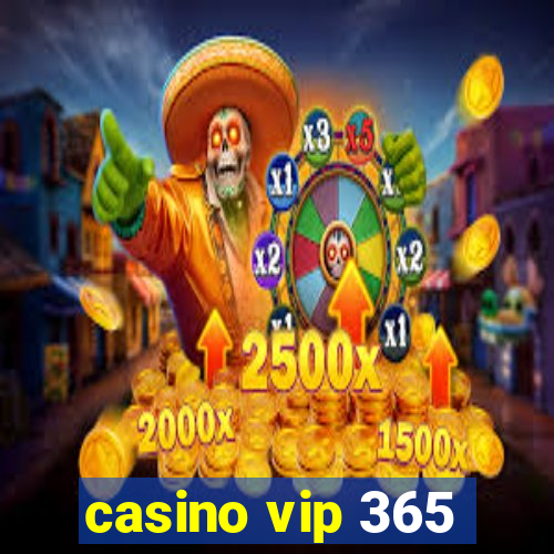 casino vip 365