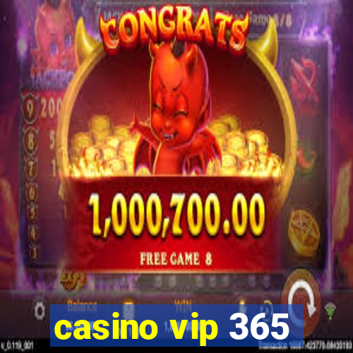 casino vip 365