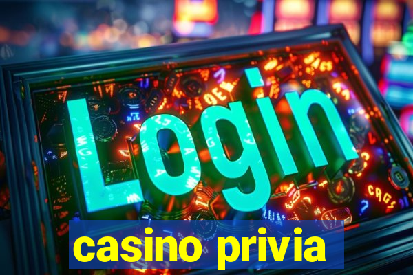 casino privia