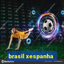 brasil xespanha