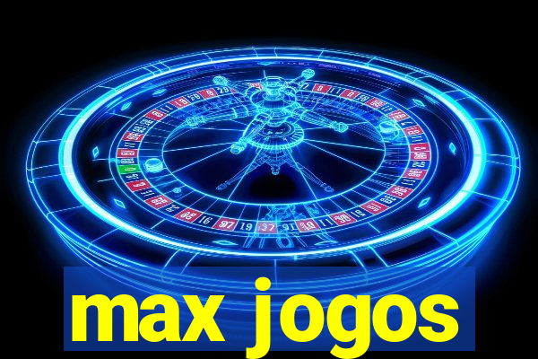 max jogos