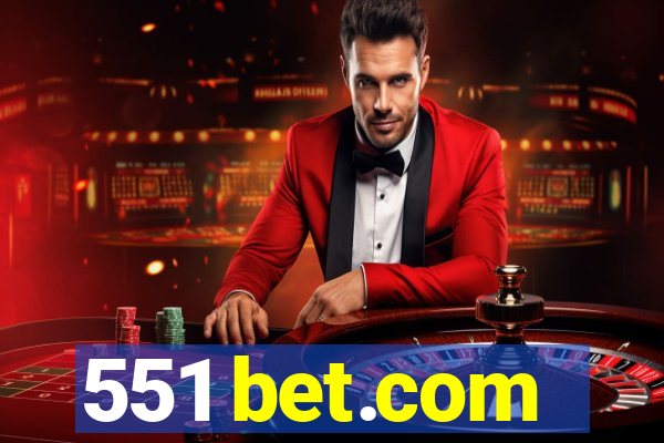 551 bet.com