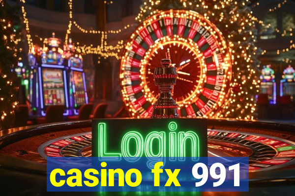 casino fx 991