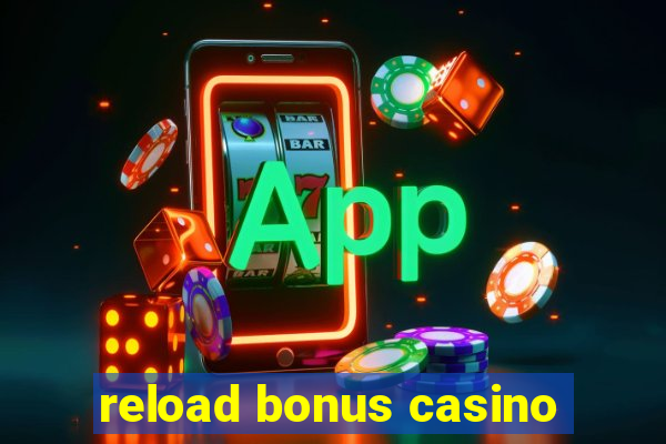 reload bonus casino