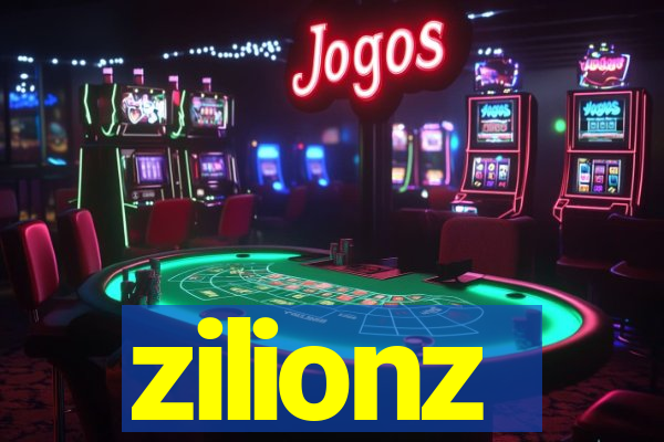 zilionz