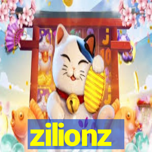 zilionz