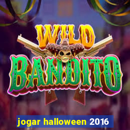 jogar halloween 2016