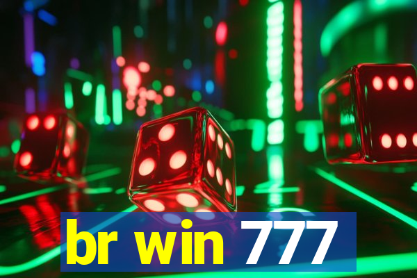 br win 777