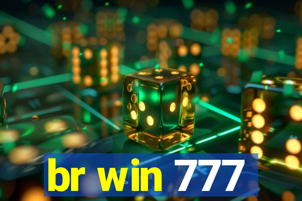 br win 777