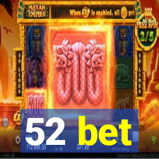 52 bet