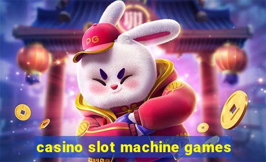 casino slot machine games