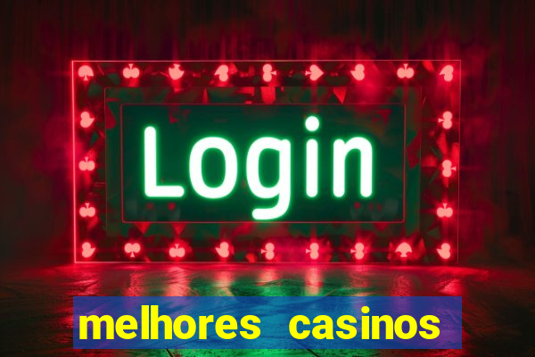 melhores casinos online do mundo