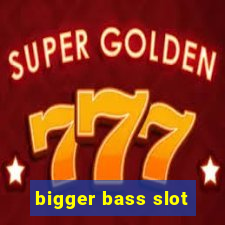 bigger bass slot