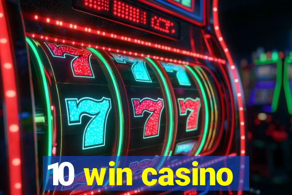 10 win casino