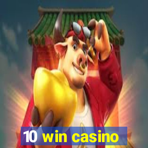 10 win casino