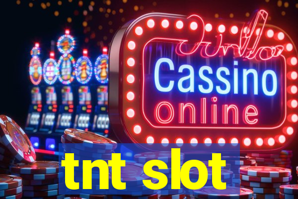 tnt slot